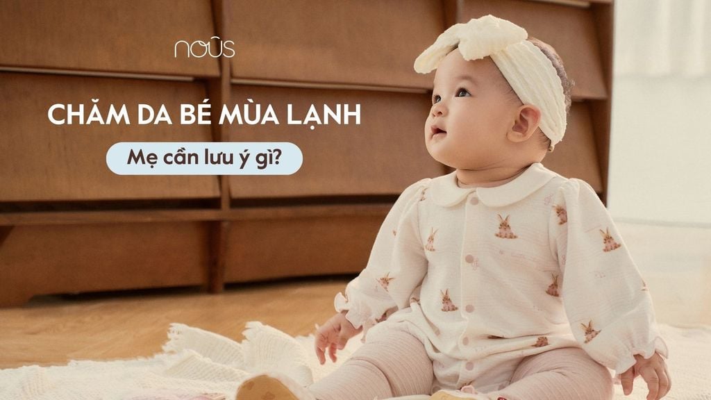Những vấn đề về da bé thường gặp trong mùa lạnh