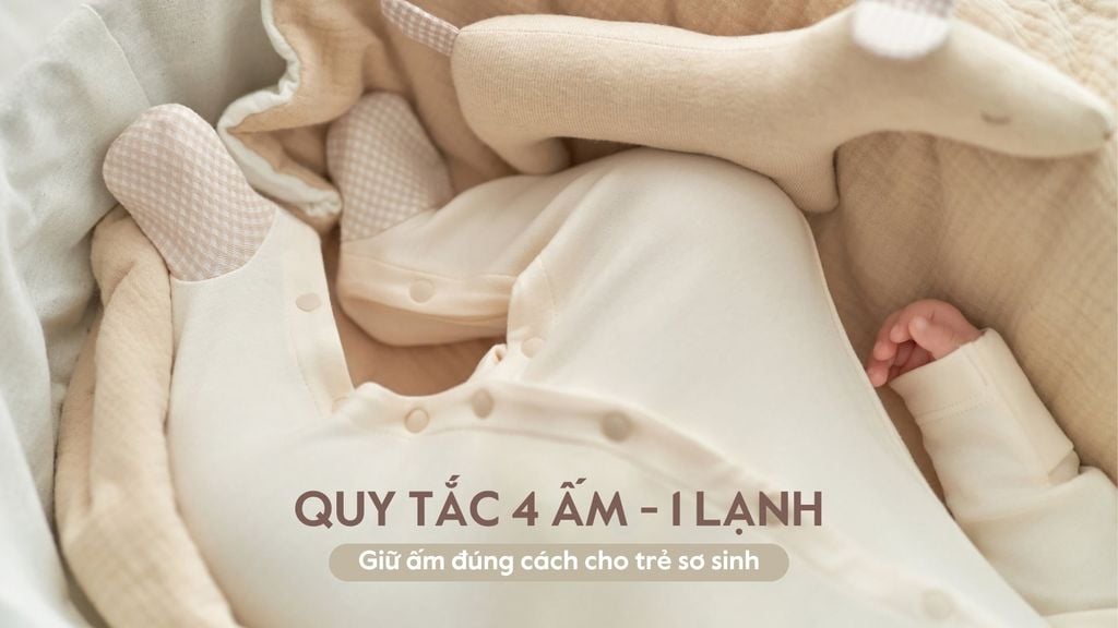 Quy tắc 4 ấm 1 lạnh: giữ ấm cho trẻ sơ sinh đúng cách khi trời trở lạnh