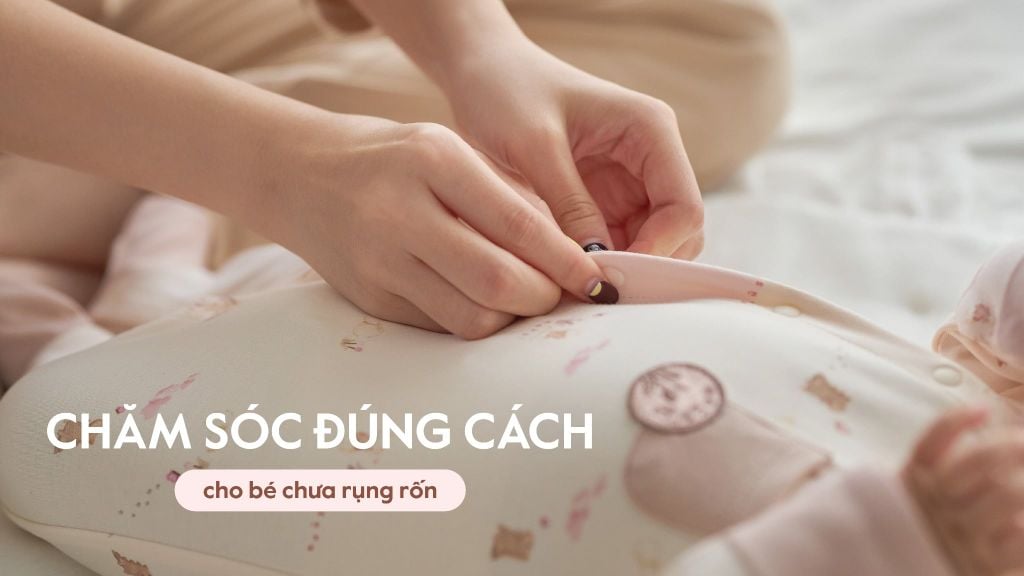 Trẻ sơ sinh chưa rụng rốn, mẹ chăm sao cho đúng?