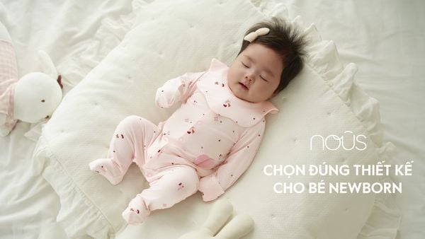 Chọn đúng thiết kế cho bé newborn: Khi nào nên dùng bộ liền thân, bộ rời hay bodychip?