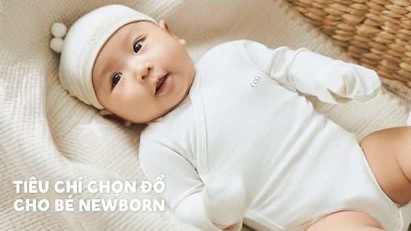 Chọn quần áo cho bé sơ sinh: 4 tiêu chí quan trọng ba mẹ không nên bỏ qua