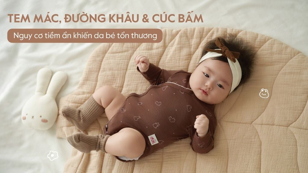 Đừng bỏ qua chi tiết nhỏ khi chọn đồ cho bé: Tem mác, đường khâu & cúc bấm có thể đang âm thầm làm da bé tổn thương