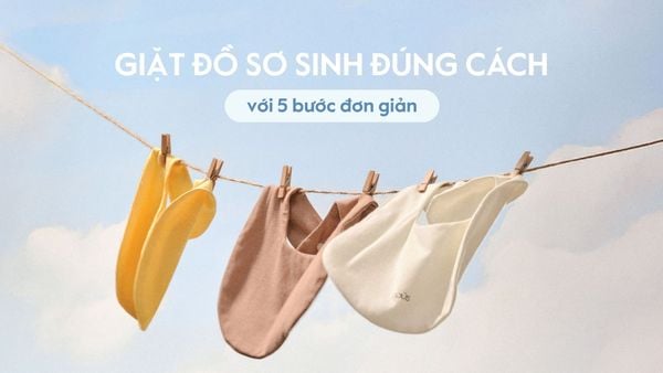 Giặt đồ sơ sinh khi mới mua về sao cho đúng?