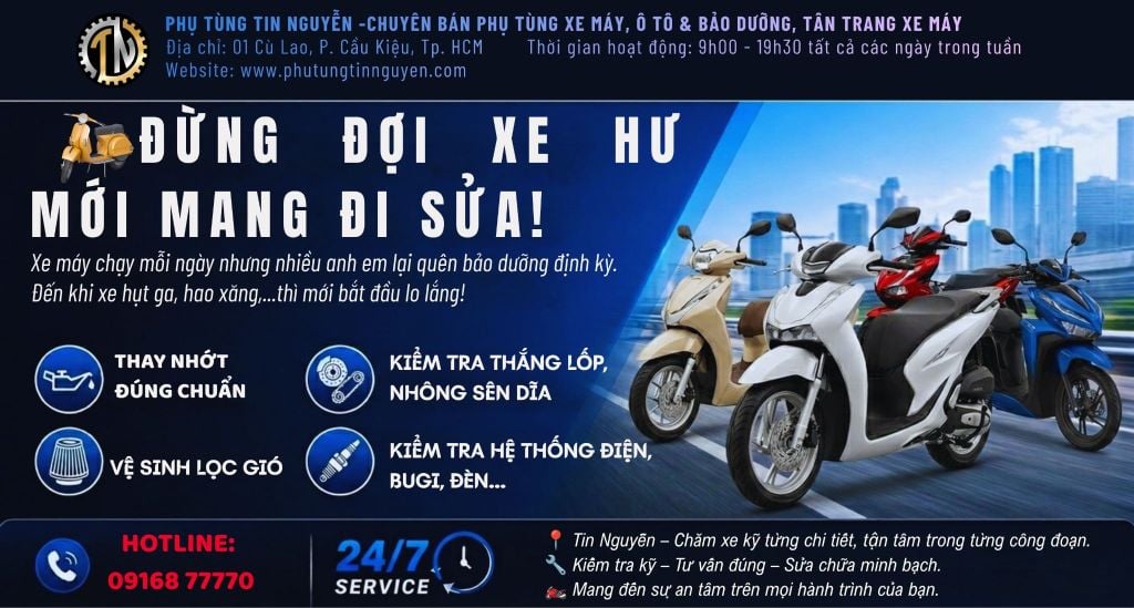ĐỪNG ĐỢI XE HƯ MỚI ĐI SỬA - HÃY BẢO DƯỠNG XE ĐỊNH KỲ!