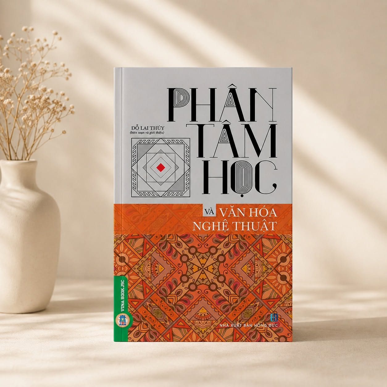 Review Sách: Phân Tâm Học Và Văn Hóa Nghệ Thuật Của Đỗ Lai Thúy - Chìa Khóa Khai Mở Những Đền Đài Nghệ Thuật Và Văn Hóa