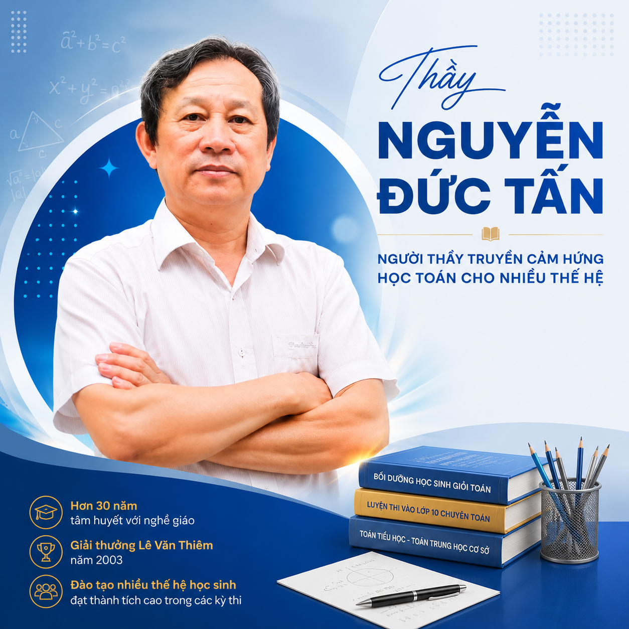Nguyễn Đức Tấn - Người thầy truyền cảm hứng học Toán cho nhiều thế hệ