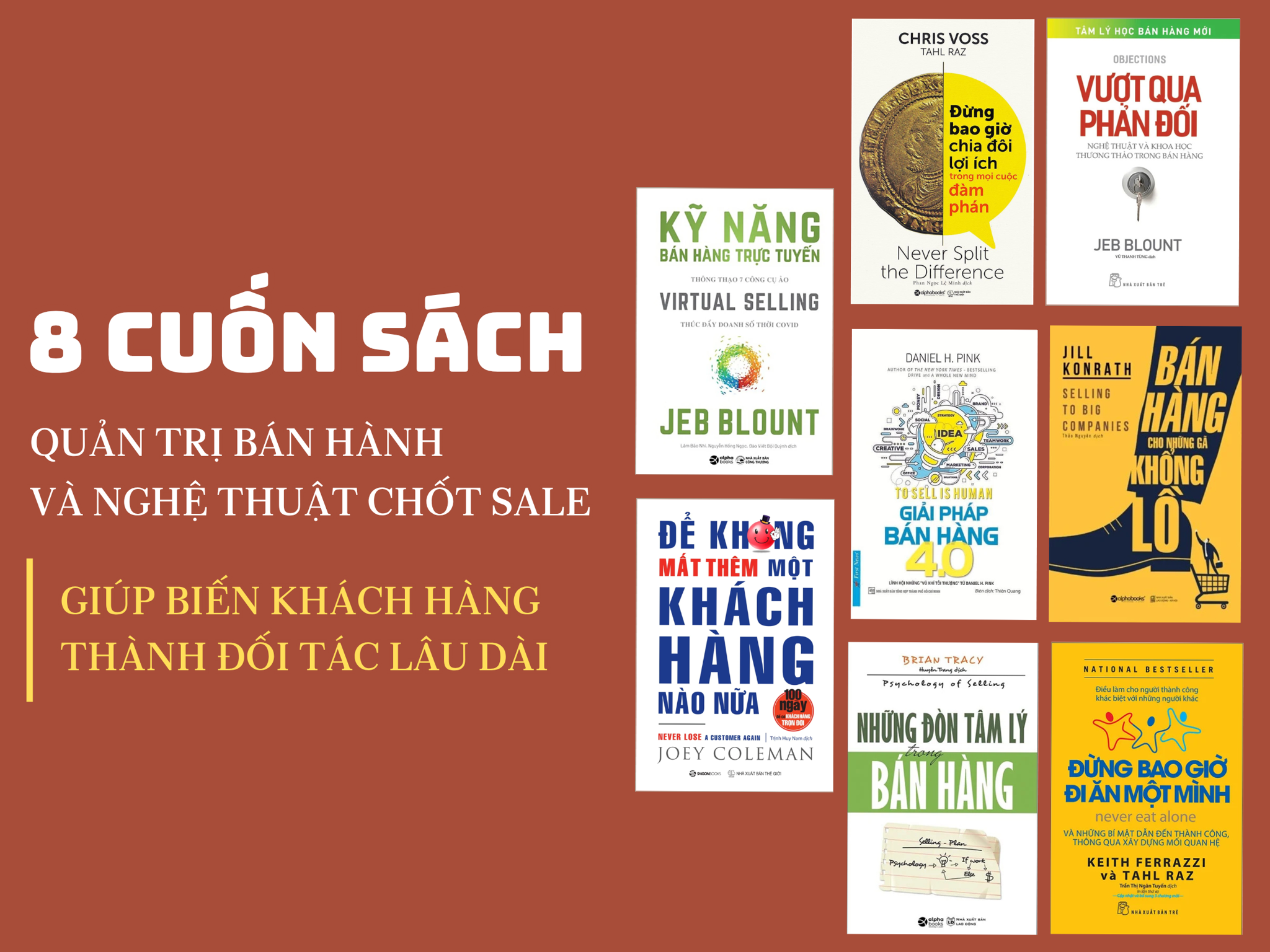 8 Cuốn Sách Quản Trị Bán Hàng Và Nghệ Thuật Chốt Sale Giúp Biến Khách Hàng Thành Đối Tác Lâu Dài