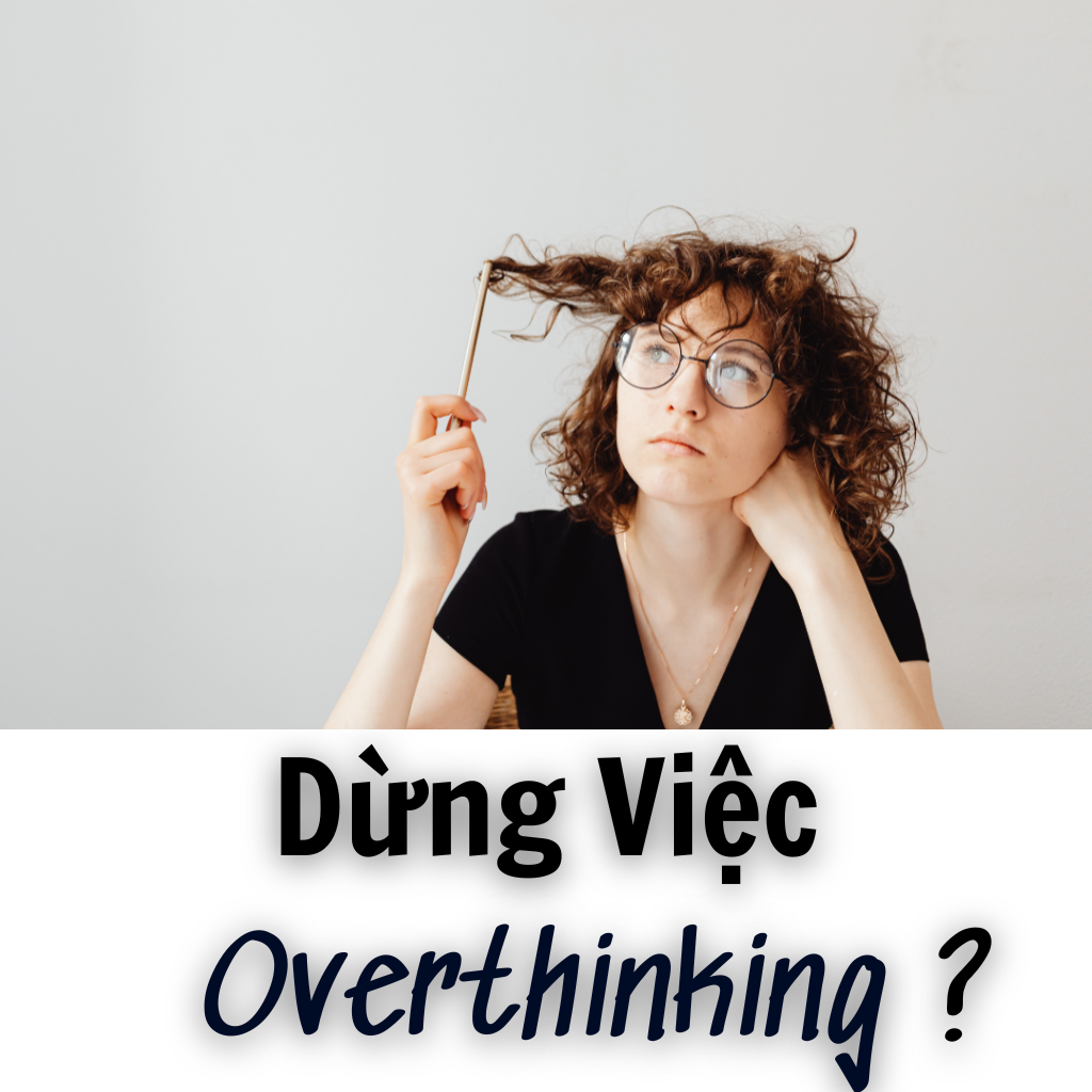 Cách Ngừng Suy Nghĩ Quá Nhiều (Overthinking) Vào Ban Đêm: Khi Tâm Trí Không Chịu 