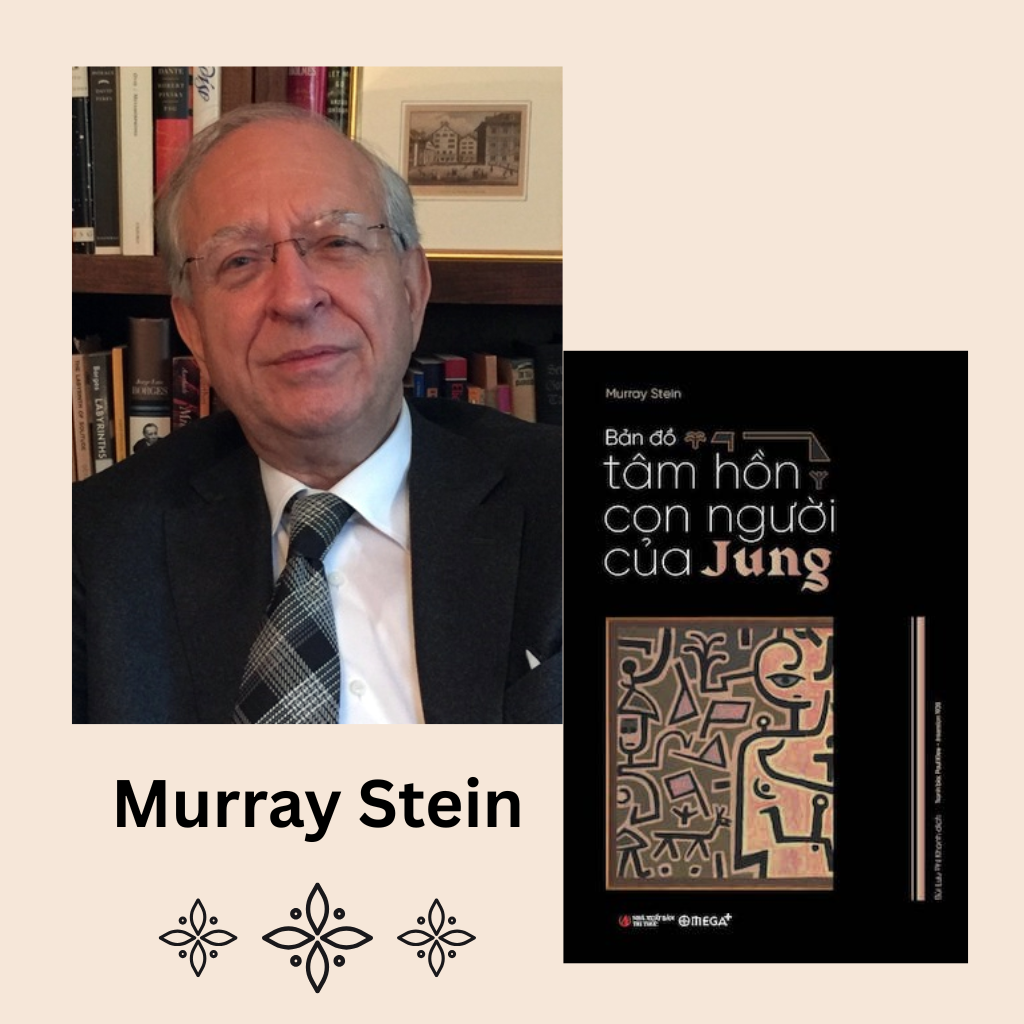Murray Stein - Nhà Phân Tâm Học Jung, Người Tiên Phong Chuẩn Hóa Đào Tạo Jungian Quốc Tế