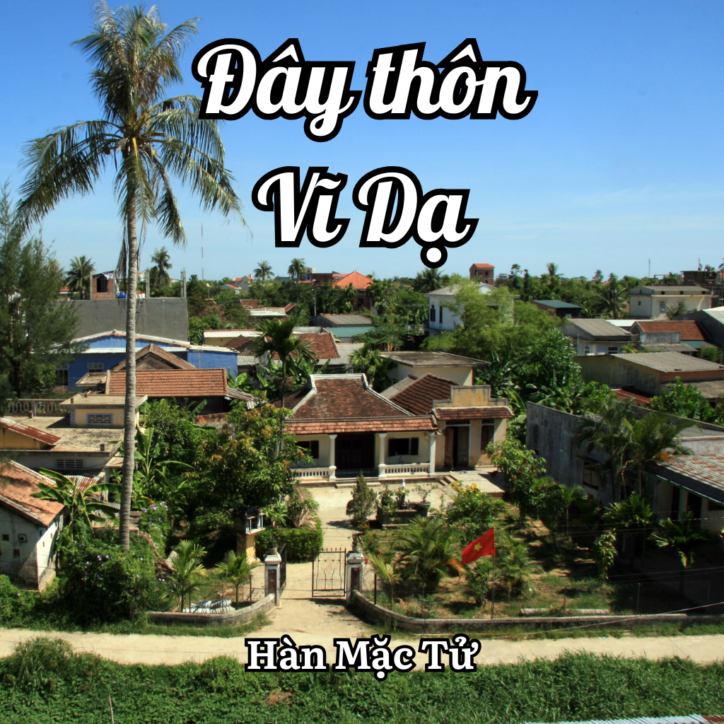Tuyển Tập 100 Bài Thơ Hay: Đây Thôn Vĩ Dạ - Ánh Trăng U Huyền Của Nhà Thơ Hàn Mặc Tử