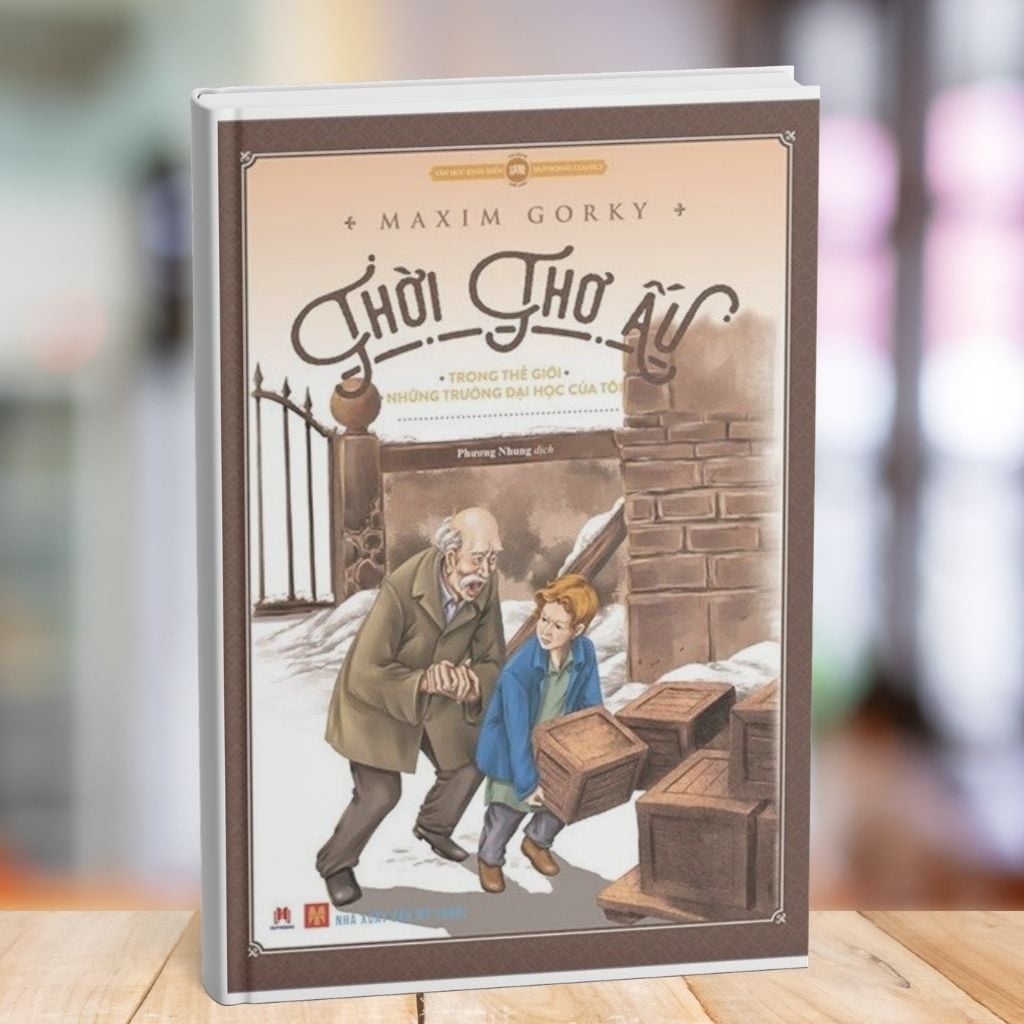 Review & Giới Thiệu Sách Thời Thơ Ấu - Maxim Gorky: Đóa Hoa Kiên Cường Nảy Mầm Từ Vực Thẳm Khắc Nghiệt