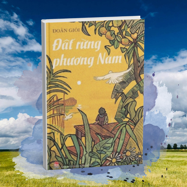 Review Và Giới Thiệu Sách Đất Rừng Phương Nam Của Đoàn Giỏi – Bến Nghé ...