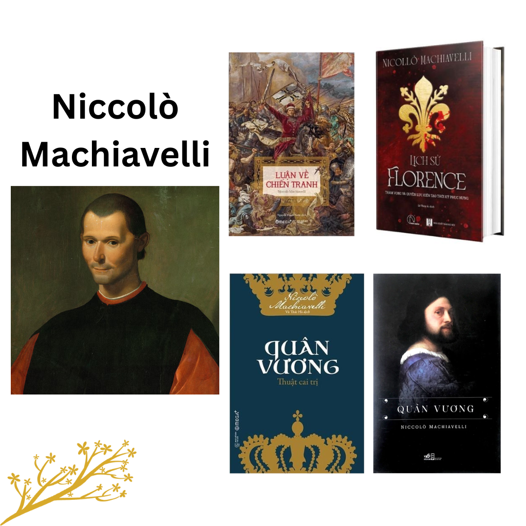 Niccolò Machiavelli - Cha Đẻ Của Khoa Học Chính Trị Hiện Đại - Người Tách Rời Đạo Đức Khỏi Chính Trị