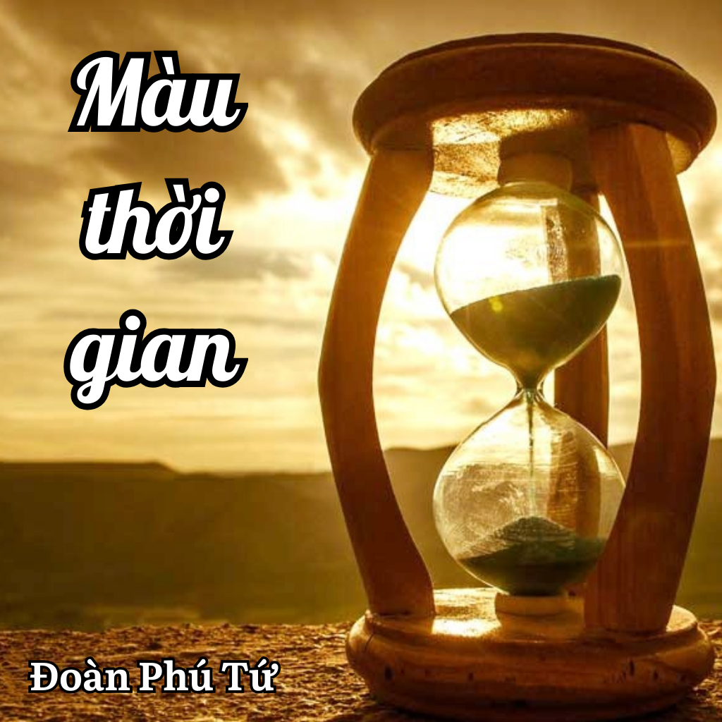 Tuyển Tập 100 Bài Thơ Hay: Màu Thời Gian - Tuyệt Bút Lãng Mạn Của Nhà Thơ Đoàn Phú Tứ