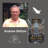 Andrew Skilton - Giáo Sư Nghiên Cứu Phật Giáo Tại Oxford Và Chuyên Gia Về Thiền Nguyên Thủy