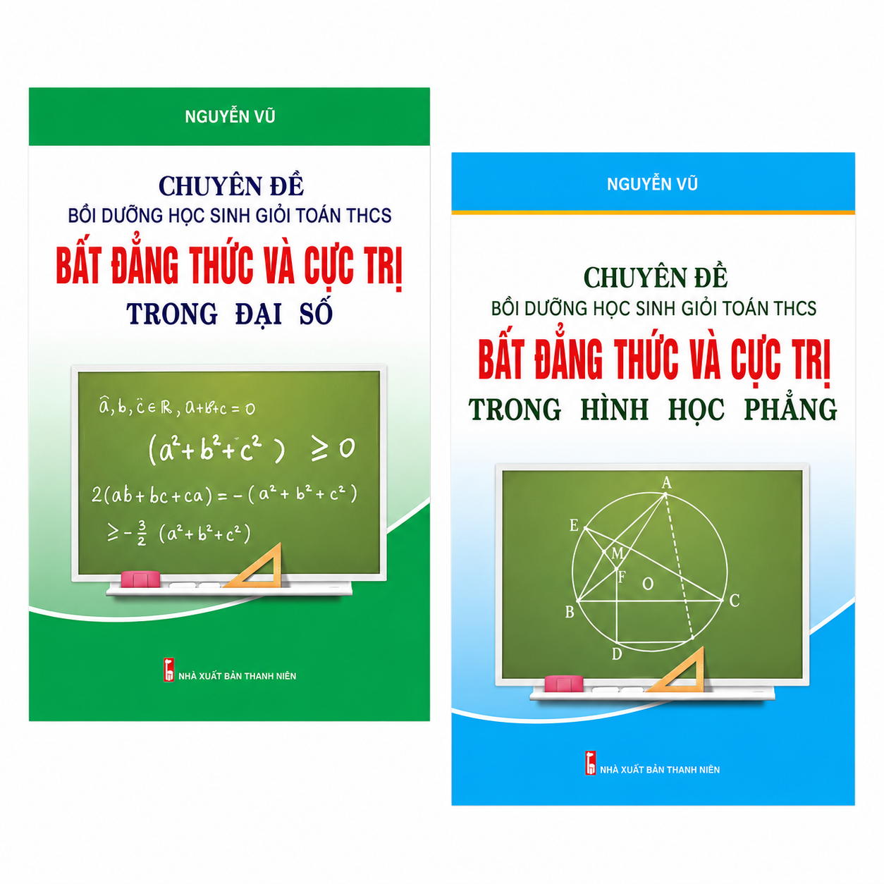 Muốn Giỏi Toán THCS? Đừng Bỏ Qua Bộ Sách Chuyên Đề Bồi Dưỡng Học Sinh Giỏi Môn Toán Bất Đẳng Thức Và Cực Trị