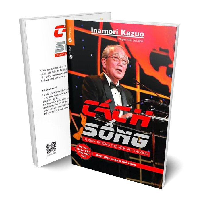 Review & Giới Thiệu Sách Cách Sống - Từ Bình Thường Trở Nên Phi Thường Của Inamori Kazuo – Hãy Mài Giũa Tâm Hồn Bằng Lao Động Và Lòng Tử Tế