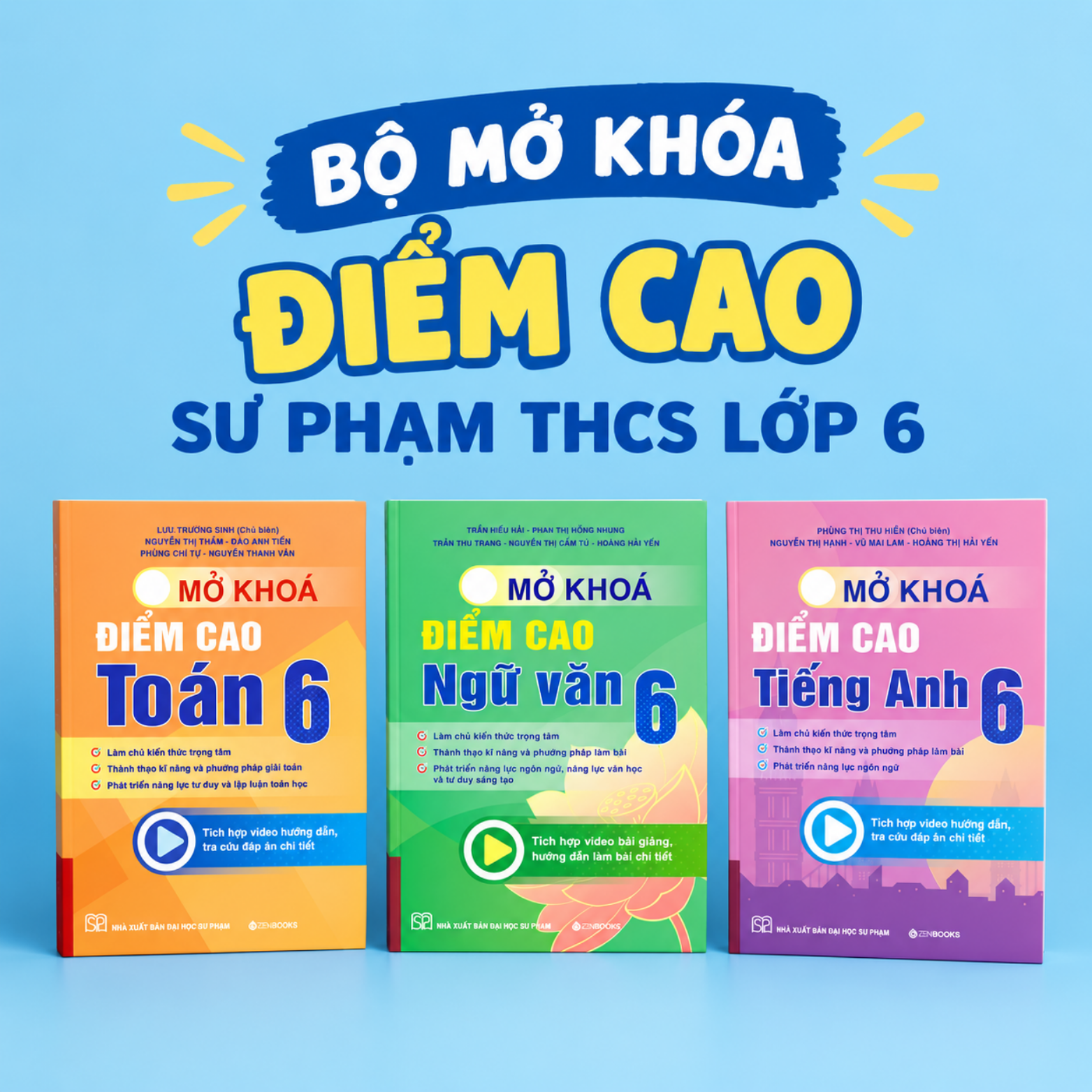 MỞ KHÓA ĐIỂM CAO SƯ PHẠM THCS LỚP 6 – BỘ SÁCH GIÚP HỌC CHẮC KIẾN THỨC NGAY TỪ NĂM ĐẦU THCS