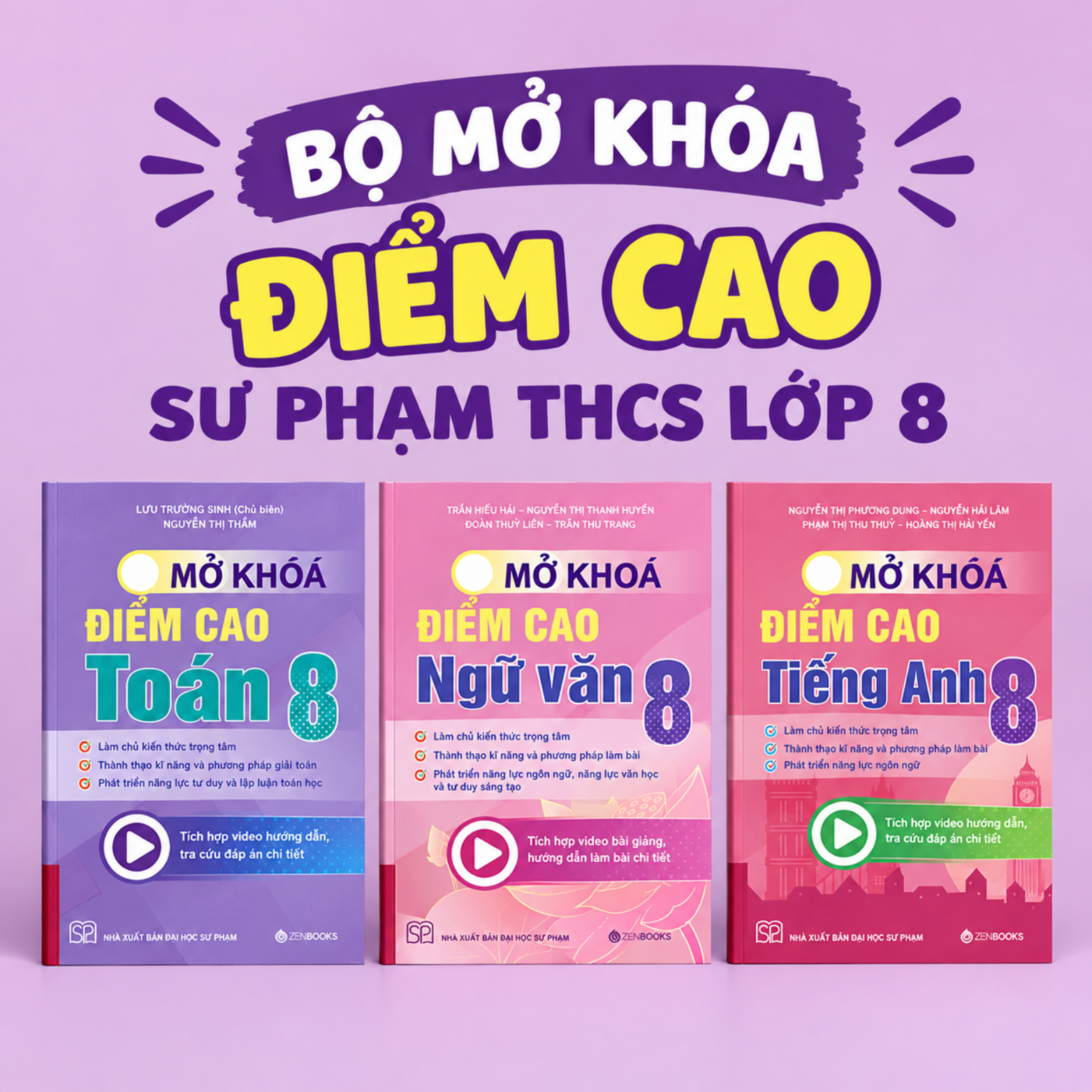 MỞ KHÓA ĐIỂM CAO SƯ PHẠM THCS LỚP 8 – BỘ SÁCH GIÚP HỌC SINH CỦNG CỐ KIẾN THỨC, RÈN KỸ NĂNG, TỰ TIN NÂNG CAO ĐIỂM SỐ