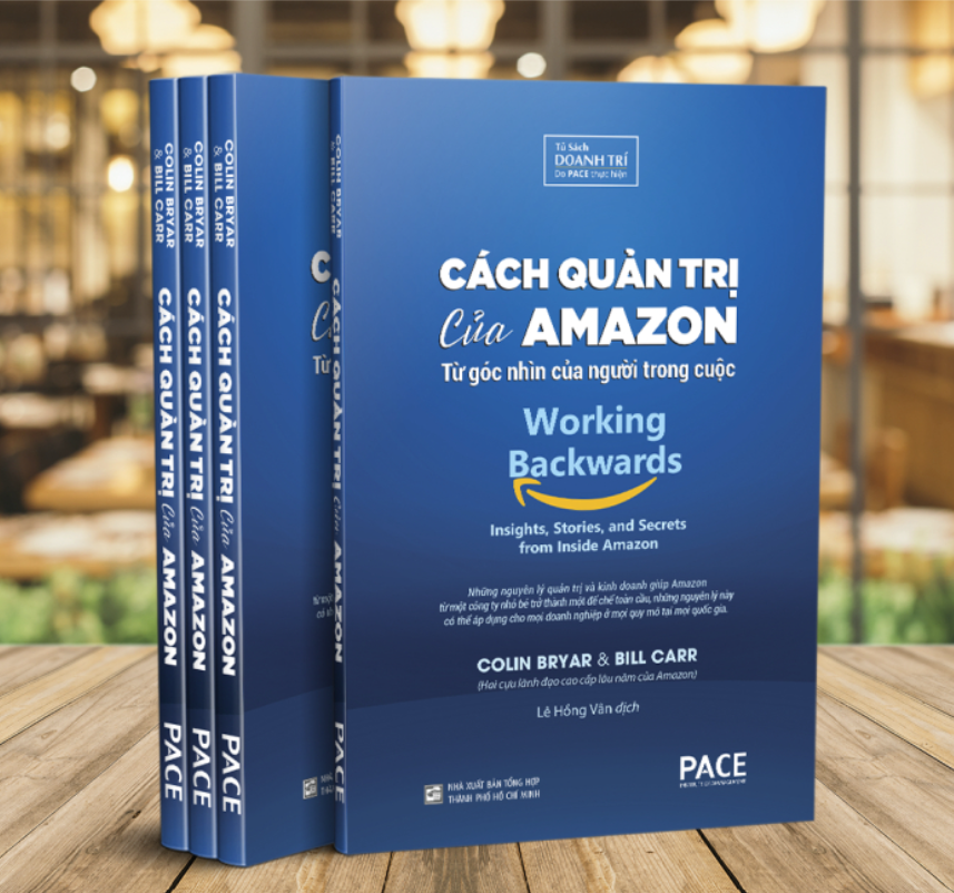 Cách Quản Trị Của Amazon - Working Backwards: Cẩm Nang Vận Hành Đột Phá Bằng Tư Duy Ngược Từ Trải Nghiệm Khách Hàng