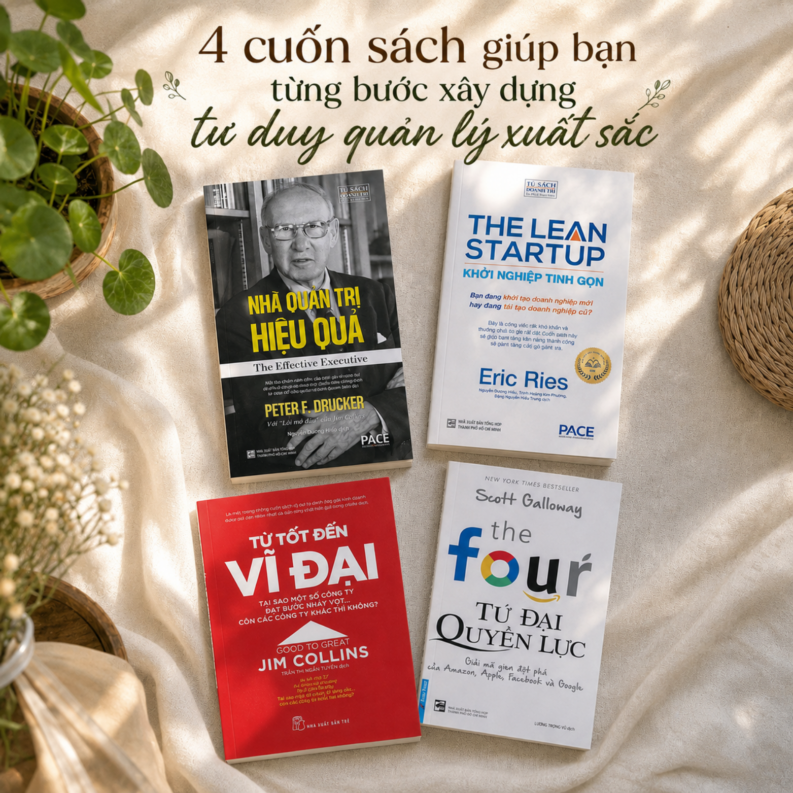 Nhà quản trị hiệu quả Tứ Đại Quyền Lực Khởi Nghiệp Tinh Gọn Từ Tốt Đến Vĩ Đại