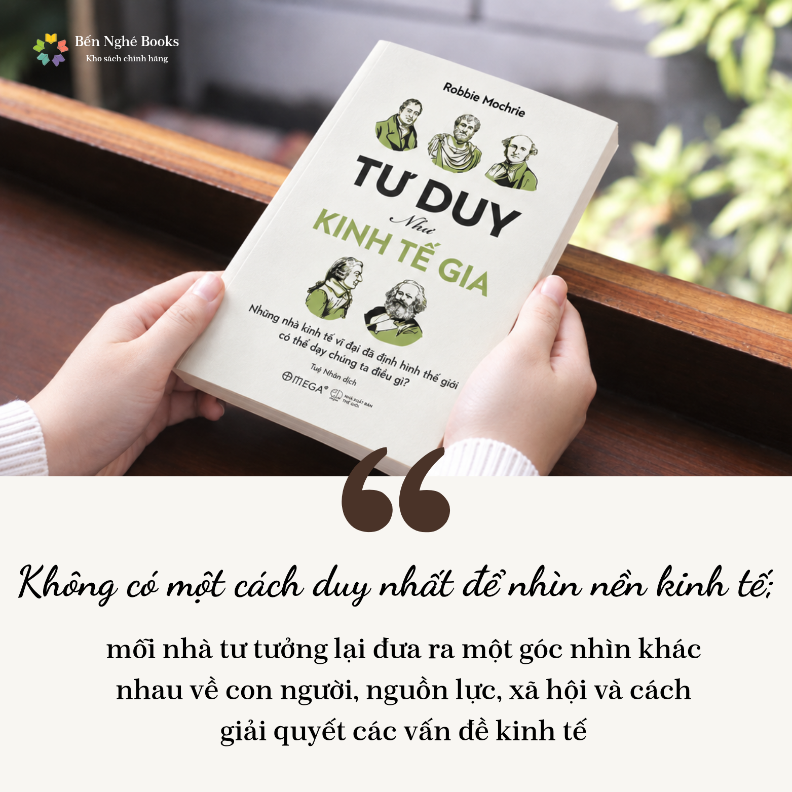 Tư Duy Kinh Tế Là Gì? Vì Sao Ai Cũng Cần Hiểu Cách Các Kinh Tế Gia Nhìn Thế Giới?