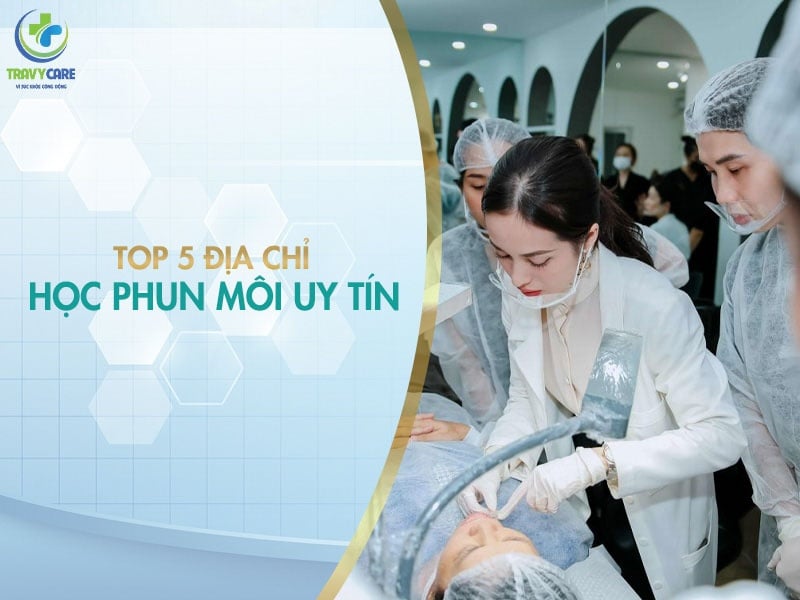 Top địa chỉ học phun môi chất lượng đáng học hiện nay