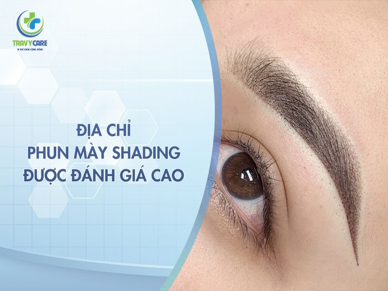 5 địa chỉ phun mày Shading được đánh giá cao