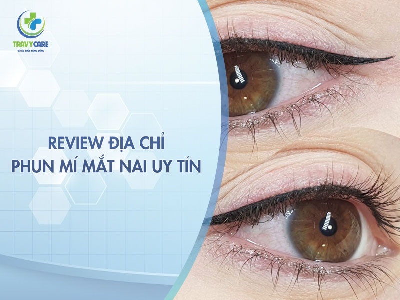 Review địa chỉ phun mí mắt nai uy tín 2026