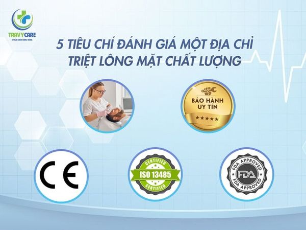 5 tiêu chí lựa chọn địa chỉ triệt lông mặt đạt chuẩn y khoa và uy tín.