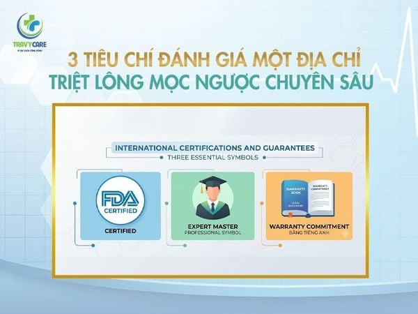 3 tiêu chí quan trọng để đánh giá địa chỉ triệt lông mọc ngược chuyên sâu đạt chuẩn quốc tế