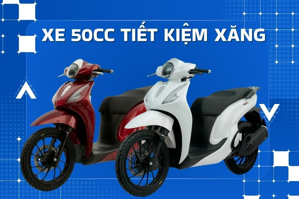 Top Xe 50cc Tiết Kiệm Xăng, Chất Lượng Cao, Đáng Mua