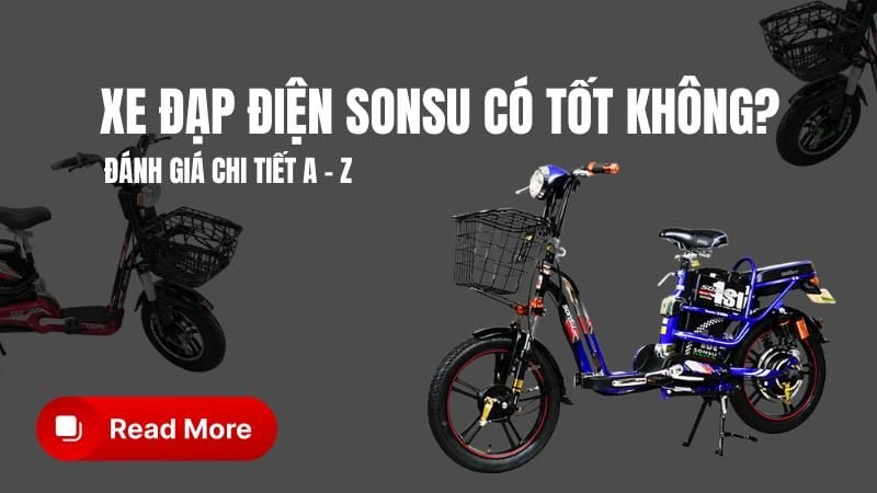 Xe đạp điện Sonsu có tốt không? Đánh giá chi tiết từ A–Z trước khi mua