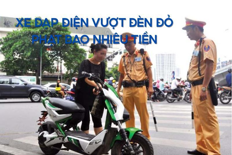 Xe đạp điện vượt đèn đỏ phạt bao nhiêu tiền? Mức phạt mới nhất