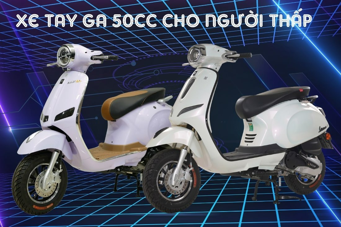 5 Mẫu Xe Tay Ga 50CC Cho Người Thấp Đẹp, Sang, Chất Lượng