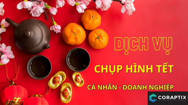 Dịch Vụ Chụp Hình Tết Trọn Gói Giá Tốt: Cá Nhân - Doanh Nghiệp