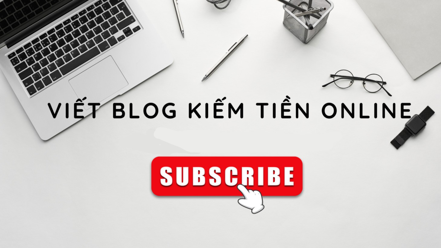 Cách Tạo Blog Cá Nhân Kiếm Tiền | Cho Người Mới
