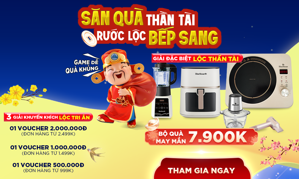 Săn Quà Thần Tài BlueStone: Cơ Hội Trúng Bộ Bếp 7.9 Triệu (0 Đồng)