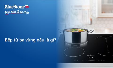 Bếp từ ba vùng nấu là gì? Ưu điểm và lưu ý khi chọn mua