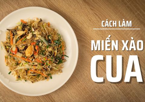 Hướng dẫn cách làm miến xào cua ngon dai, không nát
