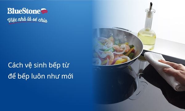 Cách vệ sinh bếp từ hiệu quả, an toàn để bếp luôn như mới