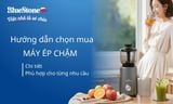 Hướng dẫn chọn mua máy ép chậm