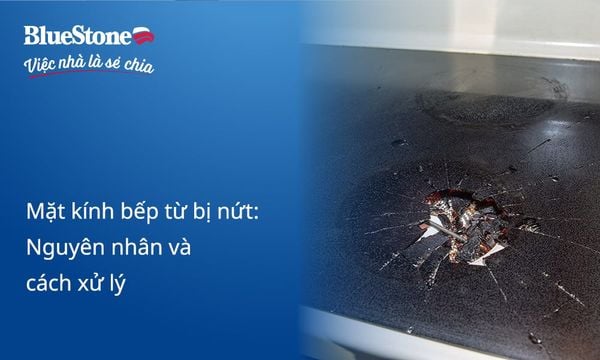 Mặt kính bếp từ bị nứt: Nguyên nhân, tác hại và cách xử lý an toàn