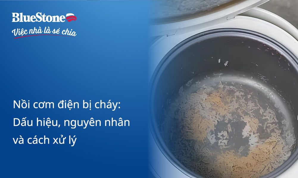 Nồi cơm điện bị cháy: Dấu hiệu, nguyên nhân, cách xử lý và phòng tránh