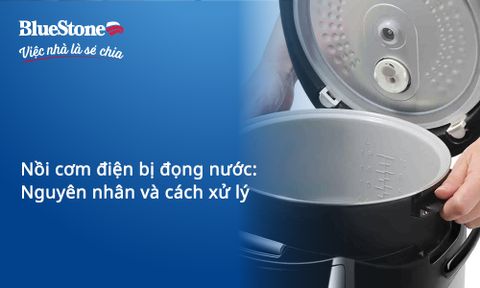 Nồi cơm điện bị đọng nước: Nguyên nhân và cách xử lý hiệu quả