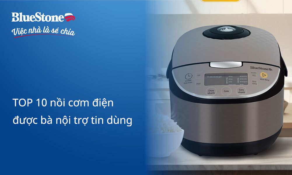 TOP 10 nồi cơm điện tốt nhất được bà nội trợ tin dùng