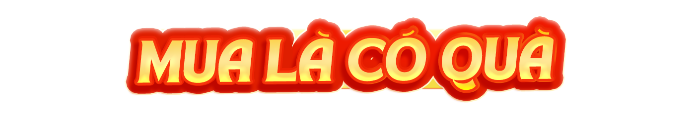 Mua là có quà