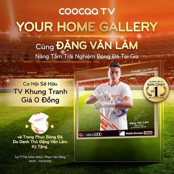 Coocaa Vietnam công bố Đặng Văn Lâm trở thành Brand Friend, khuấy động mùa bóng đá