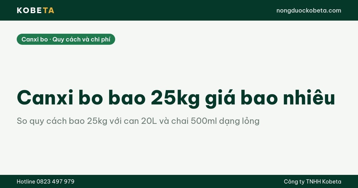 Canxi bo bao 25kg giá bao nhiêu, so với can 20L dạng lỏng