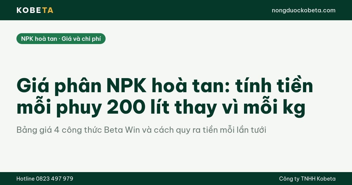 Giá phân NPK hoà tan: tính tiền mỗi phuy 200 lít thay vì mỗi kg